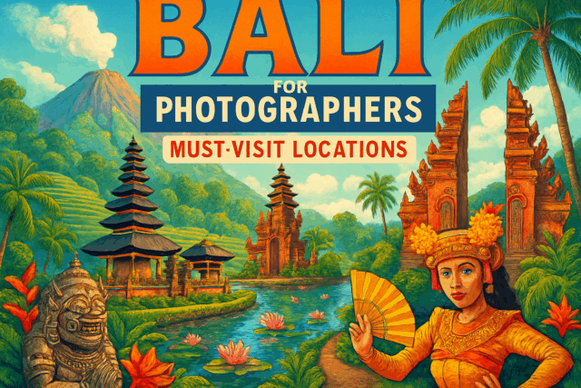 Bali für Fotografen: Orte, die man unbedingt besuchen muss